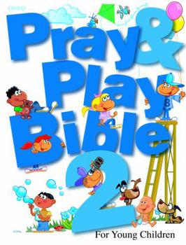 Hardcover Pray & Play Bible 2: For Young Children Book