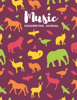 Paperback Music Songwriting Journal: Blank Music Sheet Notebook with Lyric Dairy Lined Pages with Unique Animals Themed Cover Book