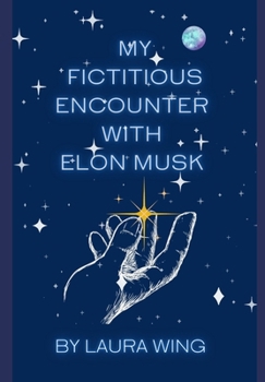 Paperback My Fictitious Encounter With Elon Musk Book