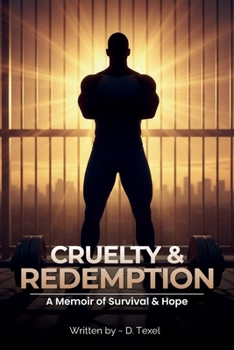 Paperback Cruelty and Redemption: A Memoir of Survival & Hope Book