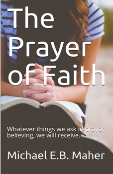 Paperback The Prayer of Faith Book