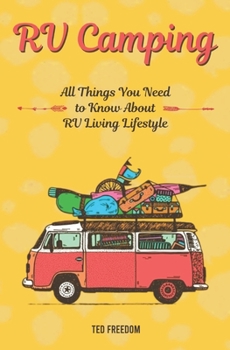 Paperback RV Camping: All Things You Need to Know About RV Living Lifestyle Book
