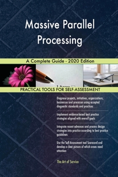 Paperback Massive Parallel Processing A Complete Guide - 2020 Edition Book