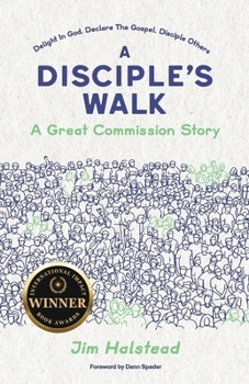 Paperback A Disciple's Walk: A Great Commission Story Book