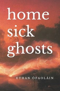 Paperback Homesick Ghosts: Grief Poetry, Love, & Mythology Book