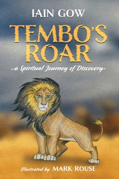 Hardcover Tembo's Roar: A spiritual journey of discovery Book