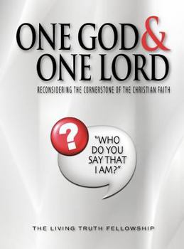 Hardcover One God & One Lord: Reconsidering the Cornerstone of the Christian Faith Book