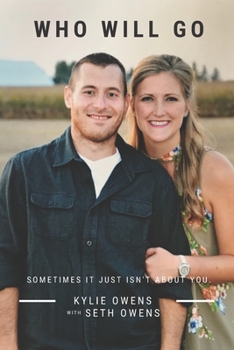 Paperback Who Will Go: Sometimes It's Not About You Book