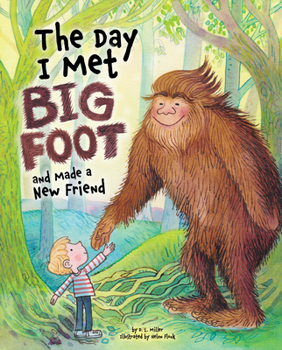 Hardcover The Day I Met Bigfoot: And Made a New Friend Book