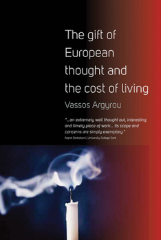 Paperback The Gift of European Thought and the Cost of Living Book