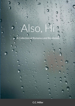 Paperback Also, Hi: A Collection of Romance and Revelation Book