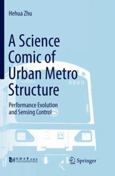 Paperback A Science Comic of Urban Metro Structure: Performance Evolution and Sensing Control Book