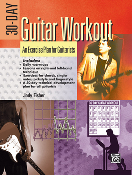 Paperback 30-Day Guitar Workout: An Exercise Plan for Guitarists Book