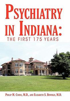 Hardcover Psychiatry in Indiana: The First 175 Years Book