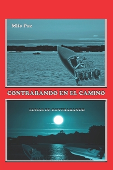 Paperback Contrabando en el Camino: Lunas de Contrabando [Spanish] Book