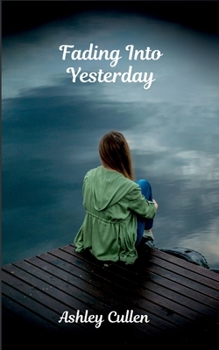 Paperback Fading Into Yesterday Book