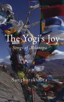 Paperback The Yogi's Joy: Three Songs of Milarepa, Tibetan Mystic Book