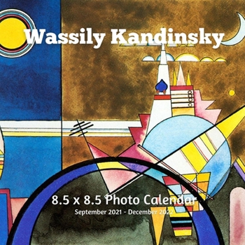 Wassily Kandinsky 8.5 X 8.5 Calendar September 2021 -December 2022: Russian Expressionism -Abstract Art - Monthly Calendar with U.S./UK/ Canadian/Christian/Jewish/Muslim Holidays- Art Paintings