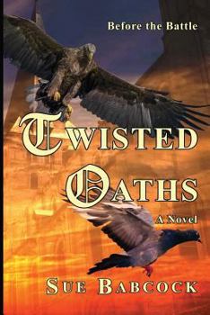 Paperback Twisted Oaths: Before the Battle Book