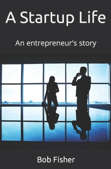 Paperback A Startup LIfe: An entrepreneur's story Book