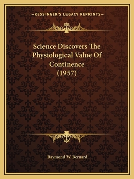 Paperback Science Discovers The Physiological Value Of Continence (1957) Book