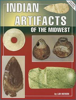 Paperback Indian Artifacts of the Midwest Book