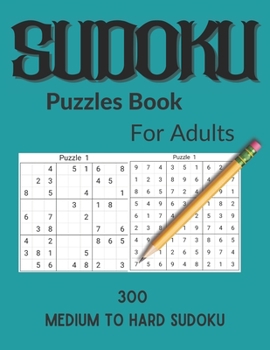 Paperback Sudoku Puzzles Book For Adults: 300 Medium to Hard Sudoku Puzzles book for adults and kids Book - 2 Book