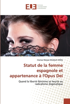 Paperback Statut de la femme espagnole et appartenance à l'Opus Dei [French] Book