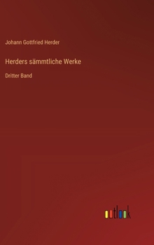 Herders sämmtliche Werke: Dritter Band (German Edition)