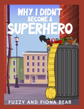 Paperback Why I Didn't become a Superhero Book