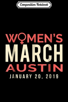 Composition Notebook: Austin Texas Women's March January 20 2019  Journal/Notebook Blank Lined Ruled 6x9 100 Pages