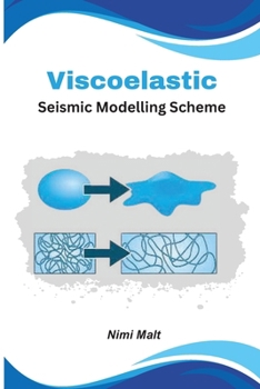 Paperback Viscoelastic Seismic Modelling Scheme Book
