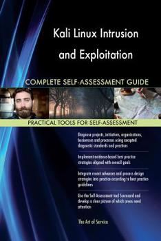 Paperback Kali Linux Intrusion and Exploitation Complete Self-Assessment Guide Book