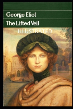 Paperback The Lifted Veil Illustrated Book