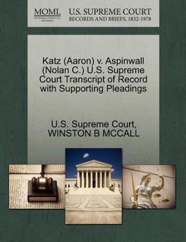 Paperback Katz (Aaron) V. Aspinwall (Nolan C.) U.S. Supreme Court Transcript of Record with Supporting Pleadings Book