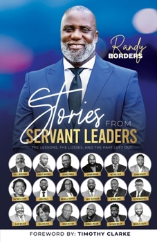 Paperback Stories From Servant Leaders: The Lessons, The Losses, and The Part Left Out Book