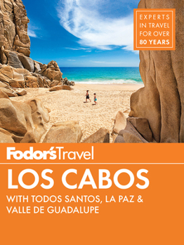 Paperback Fodor's Los Cabos: With Todos Santos, La Paz & Valle de Guadalupe Book