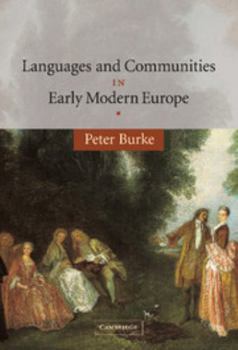 Hardcover Languages and Communities in Early Modern Europe Book