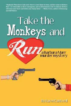 Paperback Take the Monkeys and Run: A Barbara Marr Murder Mystery Book