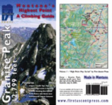 Map Granite Peak. Montana's Highest Point. A Climbing Guide (High Point Maps) Book