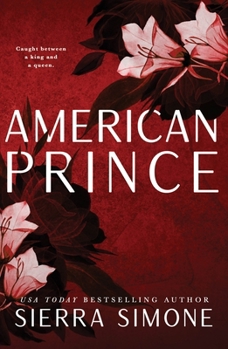 Paperback American Prince: A Steamy and Taboo BookTok Sensation (New Camelot) Book