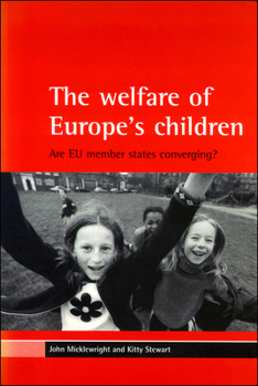 Paperback The Welfare of Europe's Children: Are Eu Member States Converging? Book