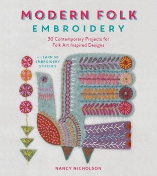 Paperback Modern Folk Embroidery: 30 Contemporary Projects for Folk Art Inspired Designs Book