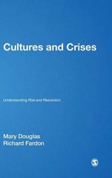 Hardcover Cultures and Crises: Understanding Risk and Resolution Book