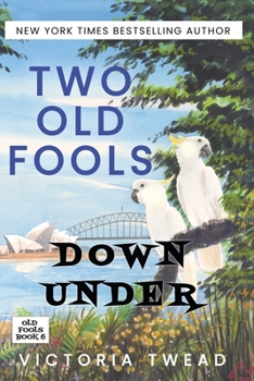 Paperback Two Old Fools Down Under Book