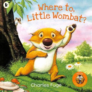 Paperback WHERE TO, LITTLE WOMBAT? Book