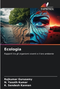 Ecologia: Rapporti tra gli organismi viventi e il loro ambiente (Italian Edition)