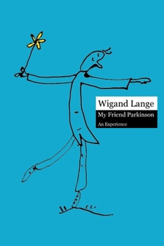 Paperback My Friend Parkinson. An Experience Book