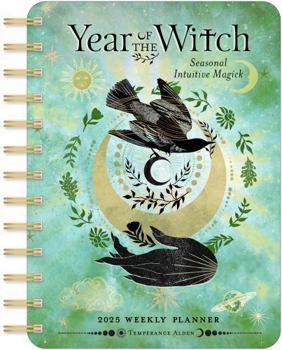 Calendar Year of the Witch 2025 Weekly Planner Calendar: Seasonal Intuitive Magick Book