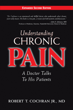 Paperback Understanding Chronic Pain: A Doctor Talks to His Patients Book